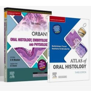 Orban's Oral Histology, Embryology & Physiology and Atlas of Oral Histology – 16th Edition by Dr. G. S. Kumar