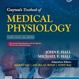 Guyton and Hall Textbook of Medical Physiology – 4th South Asia Edition