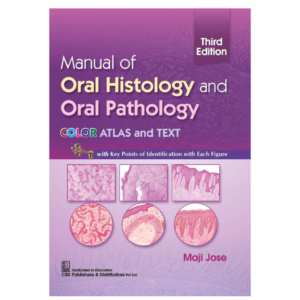 Manual of Oral Histology and Oral Pathology: Colour Atlas and Text – 3rd Edition