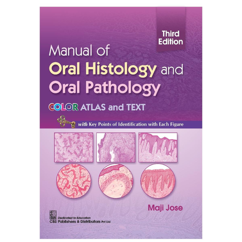 Manual of Oral Histology and Oral Pathology: Colour Atlas and Text – 3rd Edition