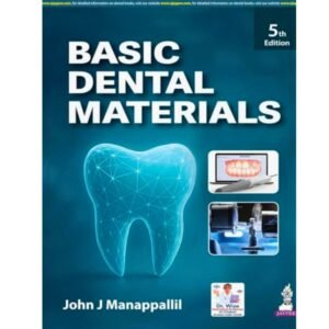 Basic Dental Materials 5th Edition by John J Manappallil