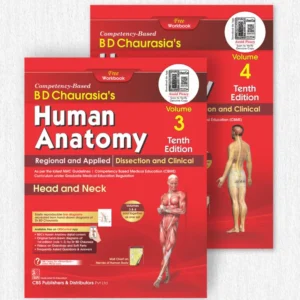 BD Chaurasia's Human Anatomy: Regional and Applied; Dissection and Clinical (Vols. 3 & 4) with Free Workbooks – 10th Edition