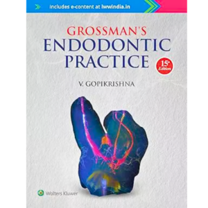 Grossman's Endodontic Practice 15th Edition by V Gopikrishna
